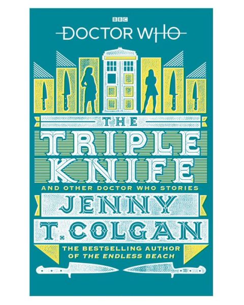 Cover for Jenny T Colgan · Doctor Who: The Triple Knife and Other Doctor Who Stories (Paperback Book) (2018)