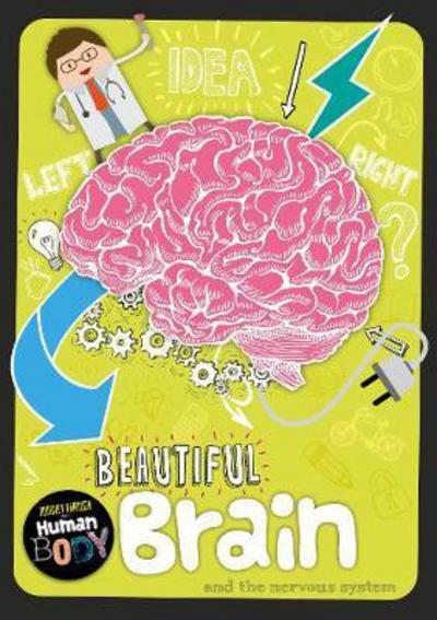 Beautiful Brain - Journey Through the Human Body - Charlie Ogden - Libros - BookLife Publishing - 9781786371713 - 2 de noviembre de 2017