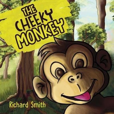 Cover for Richard Smith · The Cheeky Monkey (Paperback Book) (2018)