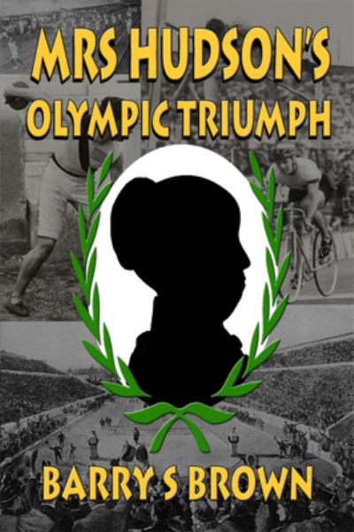 Cover for Barry S. Brown · Mrs Hudson's Olympic Triumph (Mrs. Hudson of Baker Street Book 5) (Paperback Book) (2017)