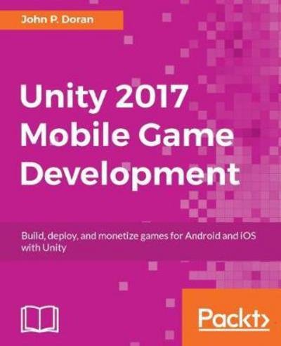 Cover for John P. Doran · Unity 2017 Mobile Game Development (Paperback Book) (2017)