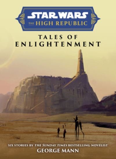 Cover for George Mann · Star Wars Insider: The High Republic: Tales of Enlightenment (Gebundenes Buch) (2024)