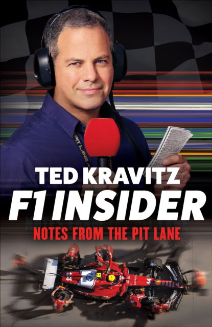 F1 Insider: Notes from the Pit Lane - Ted Kravitz - Books - Octopus - 9781788405713 - September 11, 2025