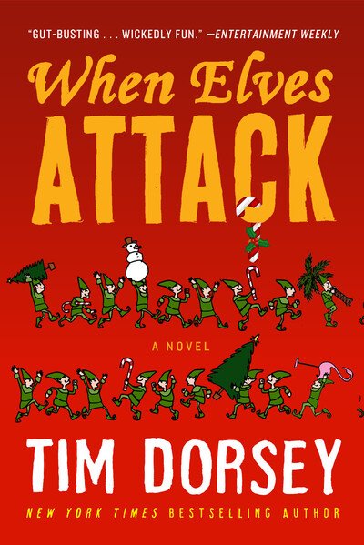 Cover for Tim Dorsey · When Elves Attack - A Serge Storms Adventure (Paperback Book) (2019)