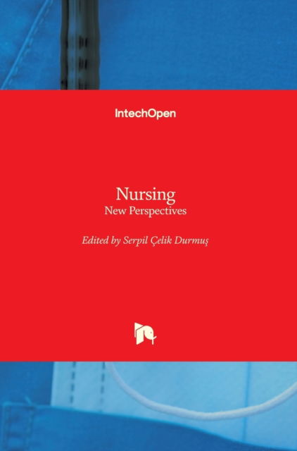 Cover for Serpil Celik Durmus · Nursing: New Perspectives (Hardcover Book) (2020)