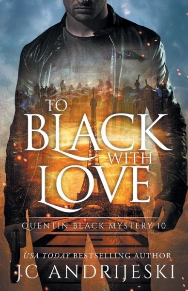 To Black With Love: A Quentin Black Paranormal Mystery Romance - Quentin Black Mystery - Jc Andrijeski - Bücher - Independently Published - 9781792860713 - 13. Januar 2019