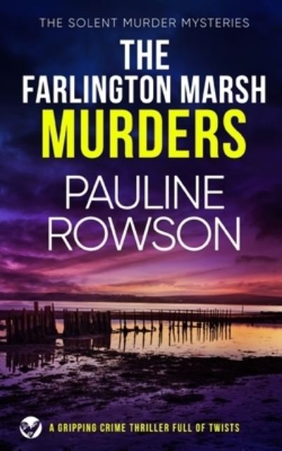 Cover for Pauline Rowson · THE FARLINGTON MARSH MURDERS a gripping crime thriller full of twists - The Solent Murder Mysteries (Paperback Bog) (2022)