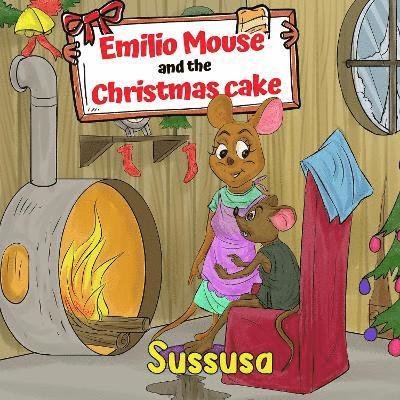 Cover for Sussusa · Emilio Mouse and the Christmas cake (Paperback Book) (2024)