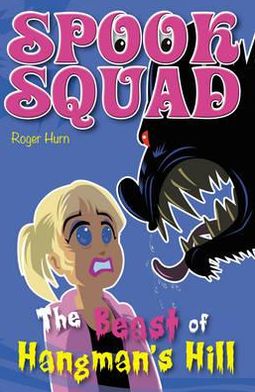 Cover for Roger Hurn · The Beast of Hangman's Hill - Spook Squad (Paperback Book) (2012)