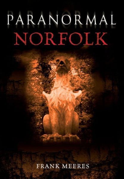 Cover for Frank Meeres · Paranormal Norfolk - Paranormal (Paperback Book) [UK edition] (2010)