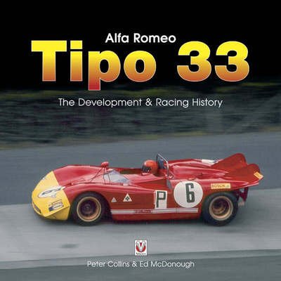 Cover for Peter Collins · Alfa Romeo Tipo 33: Race and Individual Chassis History (Innbunden bok) (2006)