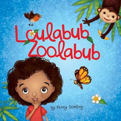 Cover for Kenny Dowling · Loulabub Zoolabub (Taschenbuch) (2015)