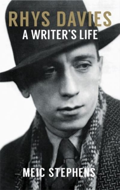 Cover for Meic Stephens · Rhys Davies: A Writer's Life (Hardcover Book) (2014)