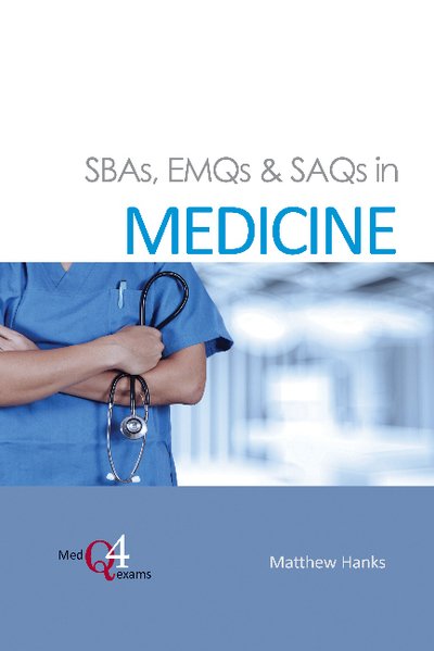 Cover for Dr Matthew Hanks · SBAs, EMQs &amp; SAQs in MEDICINE - MedQ4exams (Paperback Book) [New edition] (2019)