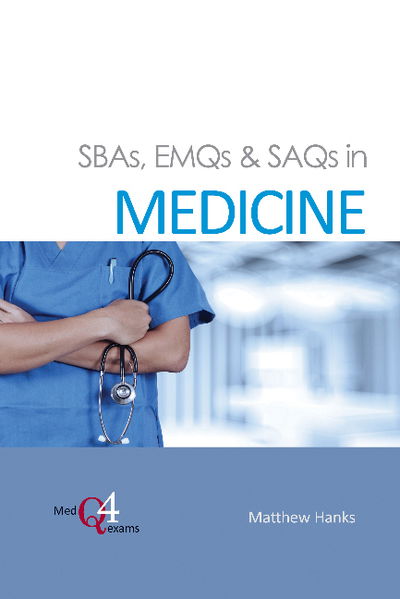 Cover for Dr Matthew Hanks · SBAs, EMQs &amp; SAQs in MEDICINE - MedQ4exams (Taschenbuch) [New edition] (2019)