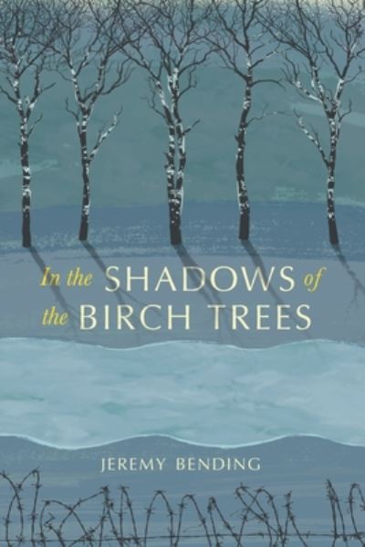 Cover for Jeremy Bending · In the Shadows of the Birch Trees (Paperback Book) (2020)