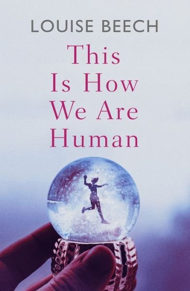 Cover for Louise Beech · This is How We Are Human (Paperback Book) (2021)