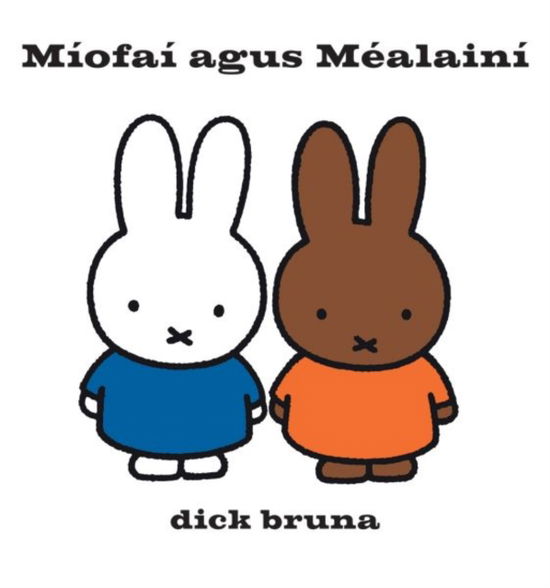 Cover for Dick Bruna · Miofai agus Mealaini - Miofai as Gaeilge (Hardcover Book) (2024)