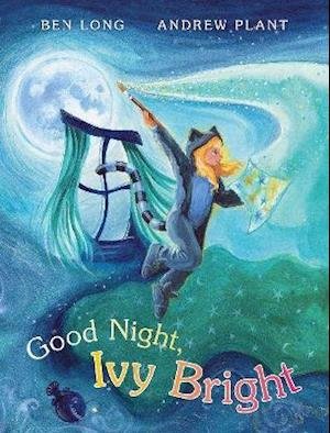 Cover for Ben Long · Good Night, Ivy Bright (Hardcover Book) (2021)