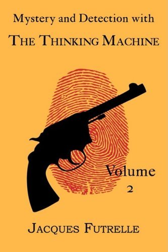 Cover for Jacques Futrelle · Mystery and Detection with The Thinking Machine, Volume 2 (Taschenbuch) (2009)