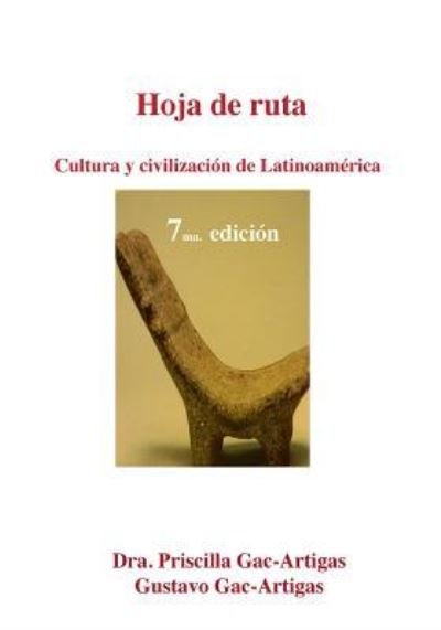 Cover for Priscilla Gac-Artigas · Hoja de Ruta. Cultura y Civilizacion de Latinoamerica (Taschenbuch) (2016)