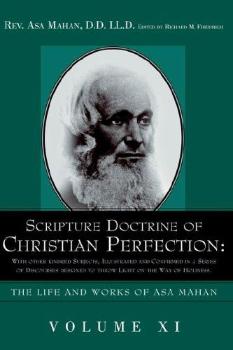 Cover for Asa Mahan · Scripture Doctrine of Christian Perfection: with Other Kindred Subjects, Illustrated and Confirmed in a Series of Discourses Designed to Throw Light on the Way of Holiness. (Hardcover Book) (2005)