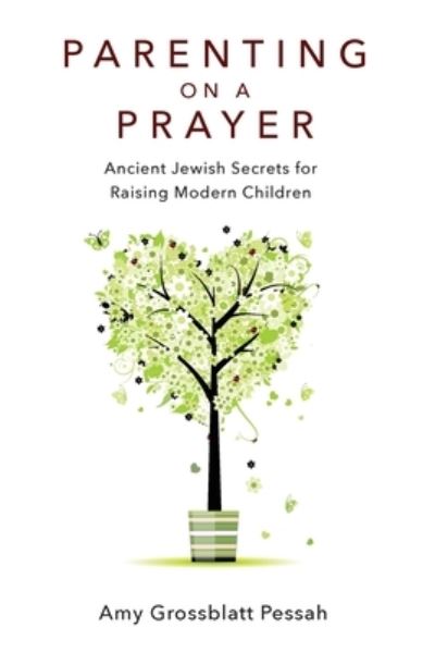 Cover for Amy Grossblatt Pessah · Parenting on a Prayer (Paperback Book) (2020)