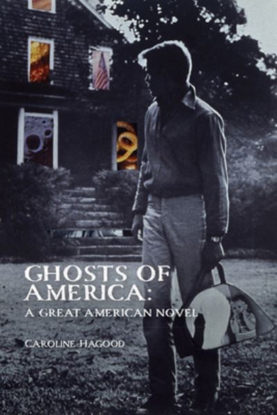 Cover for Caroline Hagood · Ghosts of America (Book) (2021)