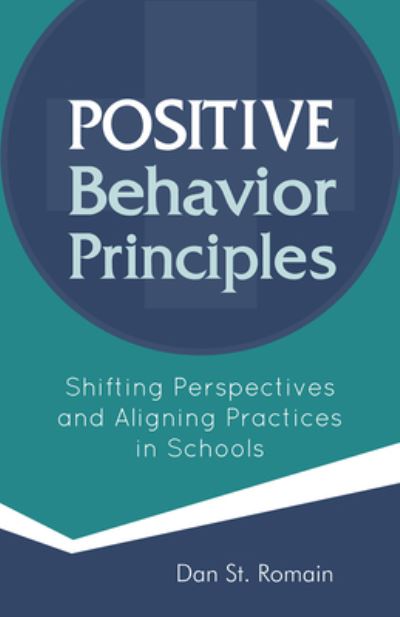 Cover for Dan St Romain · Positive Behavior Principles (Paperback Book) (2020)