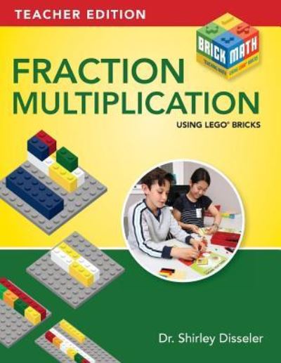 Cover for Shirley Disseler · Fraction Multiplication Using LEGO Bricks (Taschenbuch) (2018)