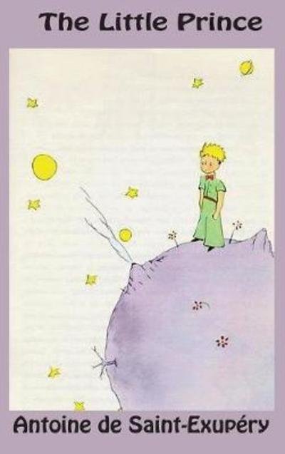 Cover for Antoine De Saint-exupery · The Little Prince (Hardcover Book) (2018)