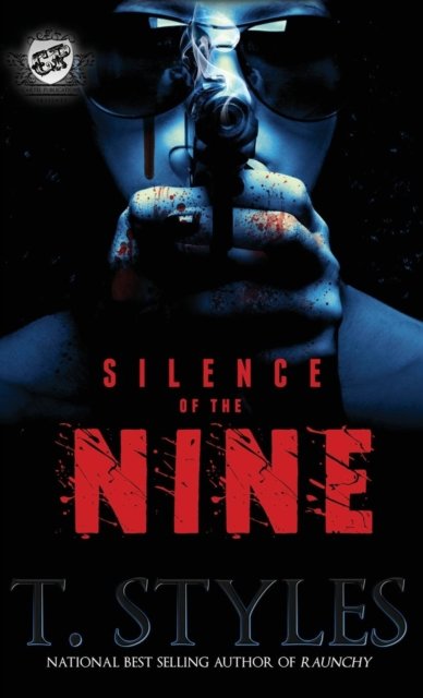 Cover for T Styles · Silence of the Nine (the Cartel Publications Presents) (Hardcover Book) (2014)