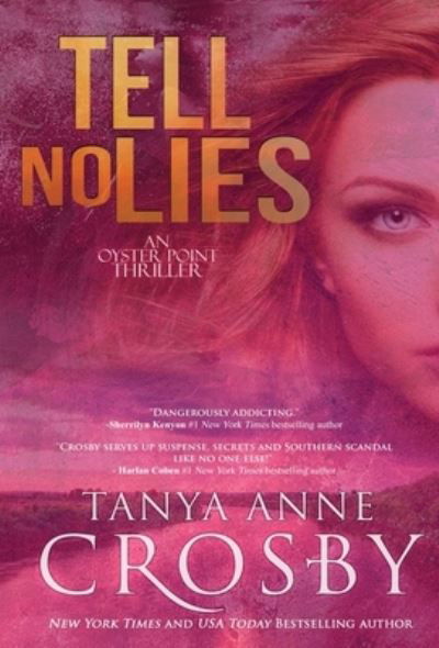 Tell No Lies - Tanya Anne Crosby - Książki - Oliver-Heber Books - 9781947204713 - 12 marca 2019