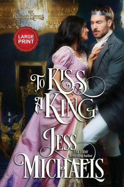 Cover for Passionate Pen LLC · To Kiss a King (Paperback Book) (2022)