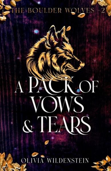Pack of Vows and Tears - Olivia Wildenstein - Books - Wildenstein, Olivia - 9781948463713 - January 15, 2023