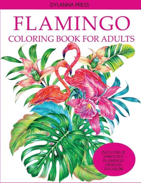 Cover for Dylanna Press · Flamingo Coloring Book for Adults (Paperback Book) (2019)