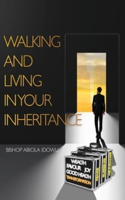 Cover for Abiola Idowu · Walking and Living in Your Inheritance (Book) (2022)