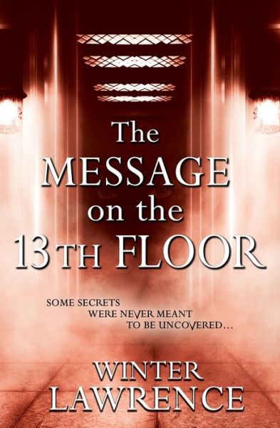 Cover for Winter Lawrence · The Message on the 13th Floor (Paperback Book) (2021)