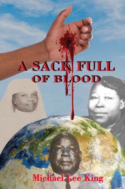 Cover for Michael Lee King · A Sack Full of Blood (Paperback Book) (2022)