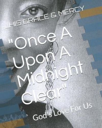 Cover for God's Wisdom God's Love · &quot;Once A Upon A Midnight Clear&quot; (Paperback Book) (2019)
