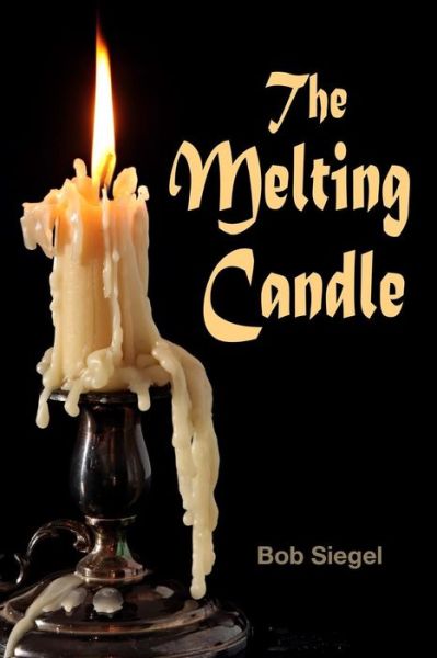 Cover for Bob Siegel · The Melting Candle (Paperback Book) (2017)