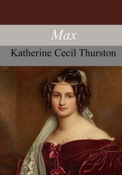 Cover for Katherine Cecil Thurston · Max (Paperback Book) (2017)