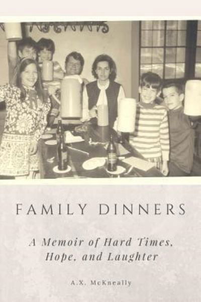 Cover for A X McKneally · Family Dinners (Pocketbok) (2017)