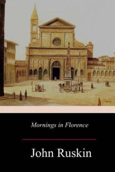 Cover for John Ruskin · Mornings in Florence (Pocketbok) (2017)