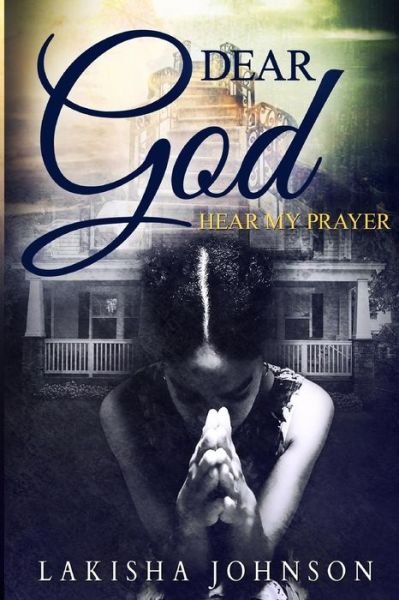 Lakisha Johnson · Dear God (Paperback Book) (2018)