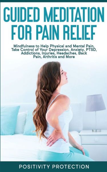 Cover for Positivity Protection · Guided Meditation for Pain Relief (Paperback Book) (2019)