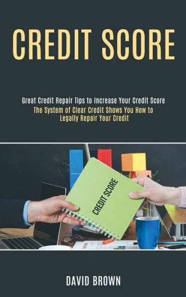 Credit Score - David Brown - Books - Knowledge Icons - 9781990084713 - November 17, 2020