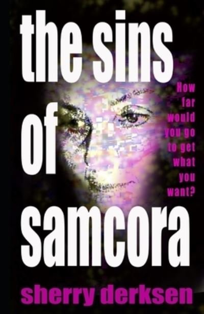 The Sins of Samcora - Sherry Derksen - Livros - Sherry Derksen - 9781999474713 - 28 de outubro de 2018