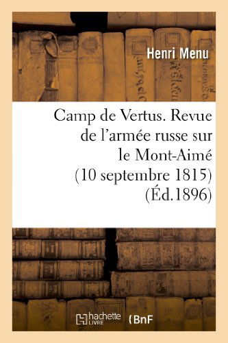 Cover for Menu-h · Camp De Vertus. Revue De L Armee Russe Sur Le Mont-aime (10 Septembre 1815) (French Edition) (Paperback Book) [French edition] (2013)