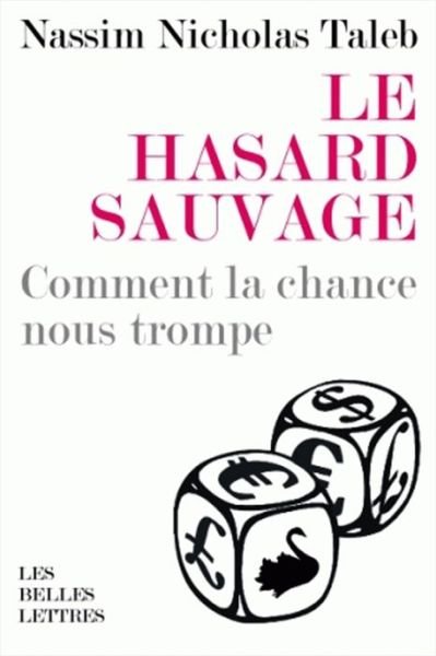 Le Hasard Sauvage (Romans, Essais, Poesie, Documents) (French Edition) - Nassim Nicholas Taleb - Libros - Les Belles Lettres - 9782251443713 - 13 de octubre de 2009